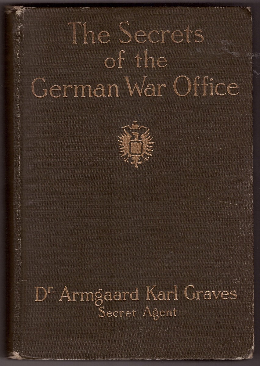 GRAVES, DR. ARMGAARD KARL & EDWARD LYELL FOX - The Secrets of the German War Office