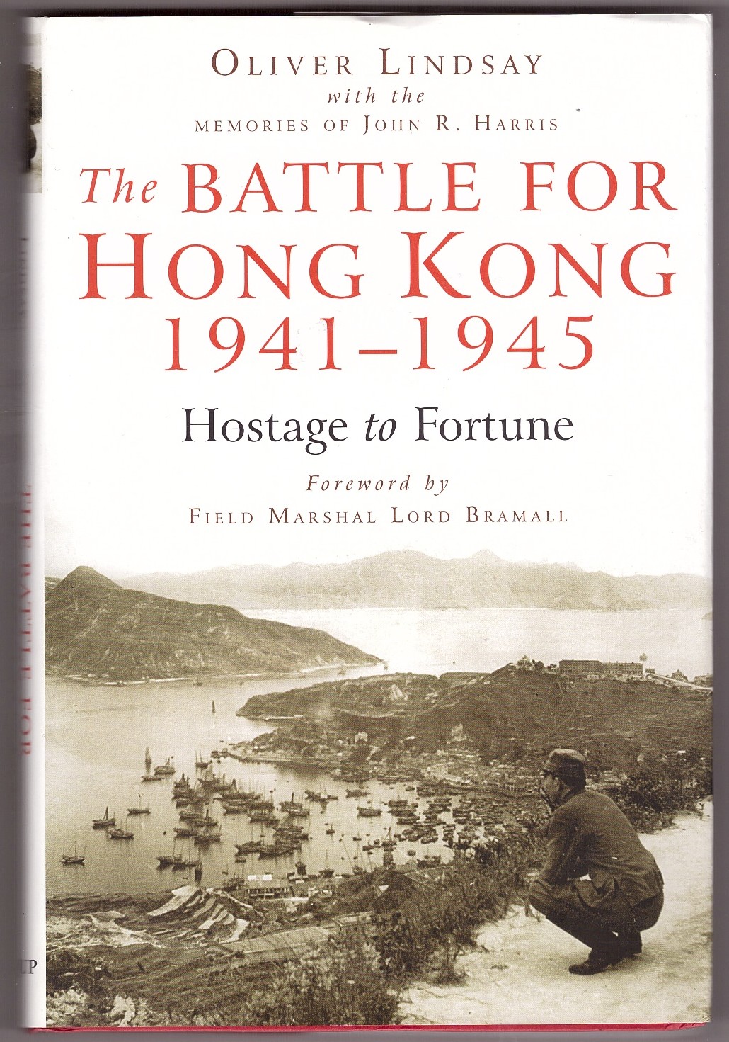 LINDSAY, OLIVER - The Battle for Hong Kong, 1941
