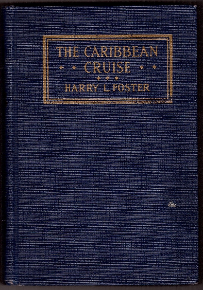 FOSTER, HARRY L. - The Caribbean Cruise