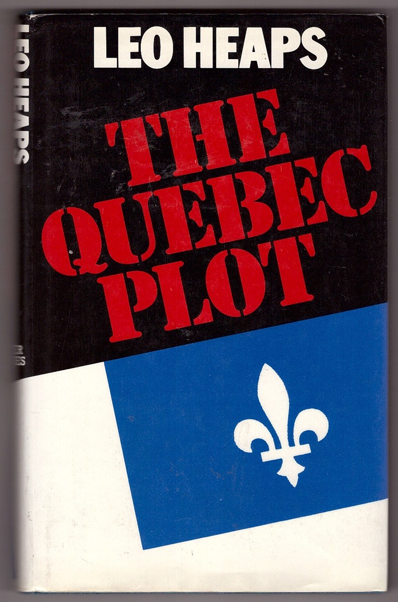 HEAPS, LEO - The Quebec Plot