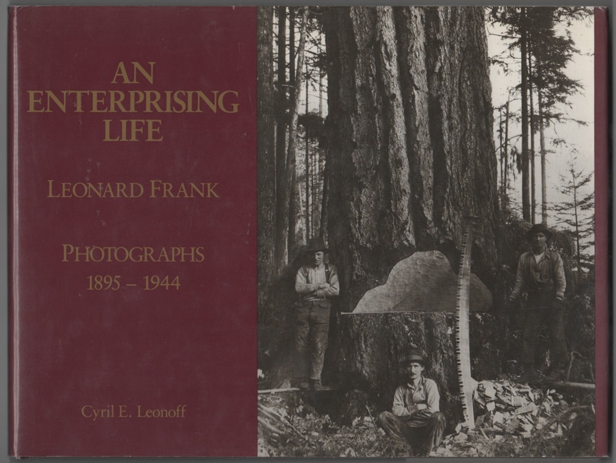 LEONOFF, CYRIL E. - An Enterprising Life Leonard Frank Photographs 1895