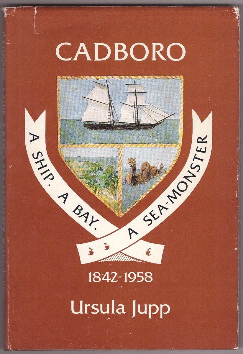 JUPP, URSULA - Cadboro - a Ship, a Bay, a Sea