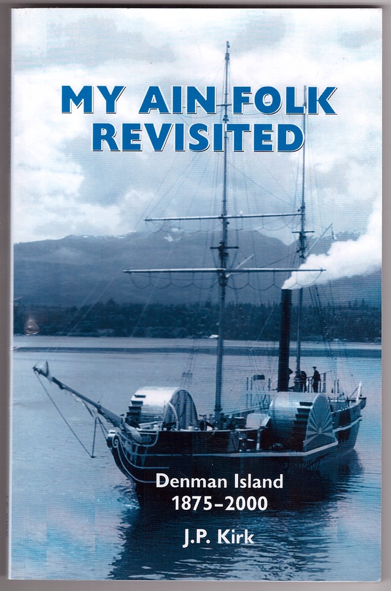 KIRK, J. P. - My Ain Folk Revisited Denman Island 1875