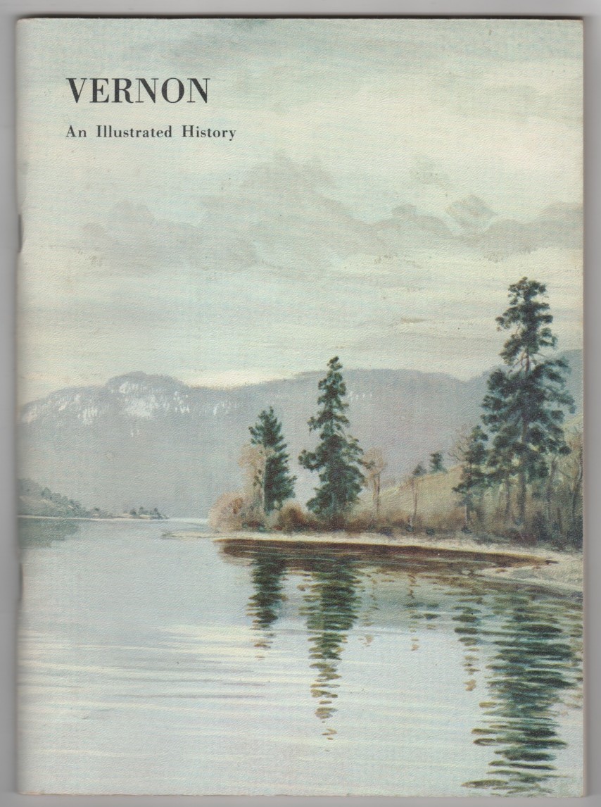 HURST, THERESA - An Illustrated History of Vernon and District