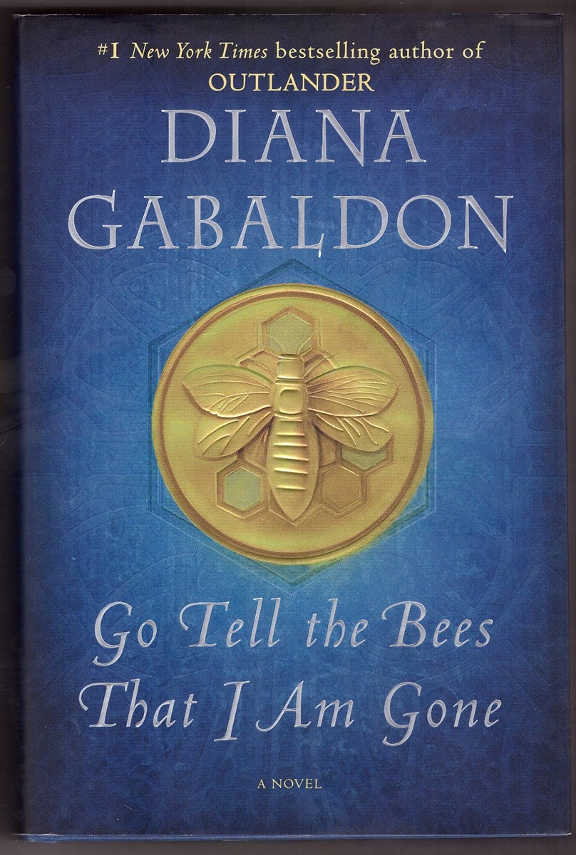 GABALDON, DIANA - Go Tell the Bees That I Am Gone a Novel