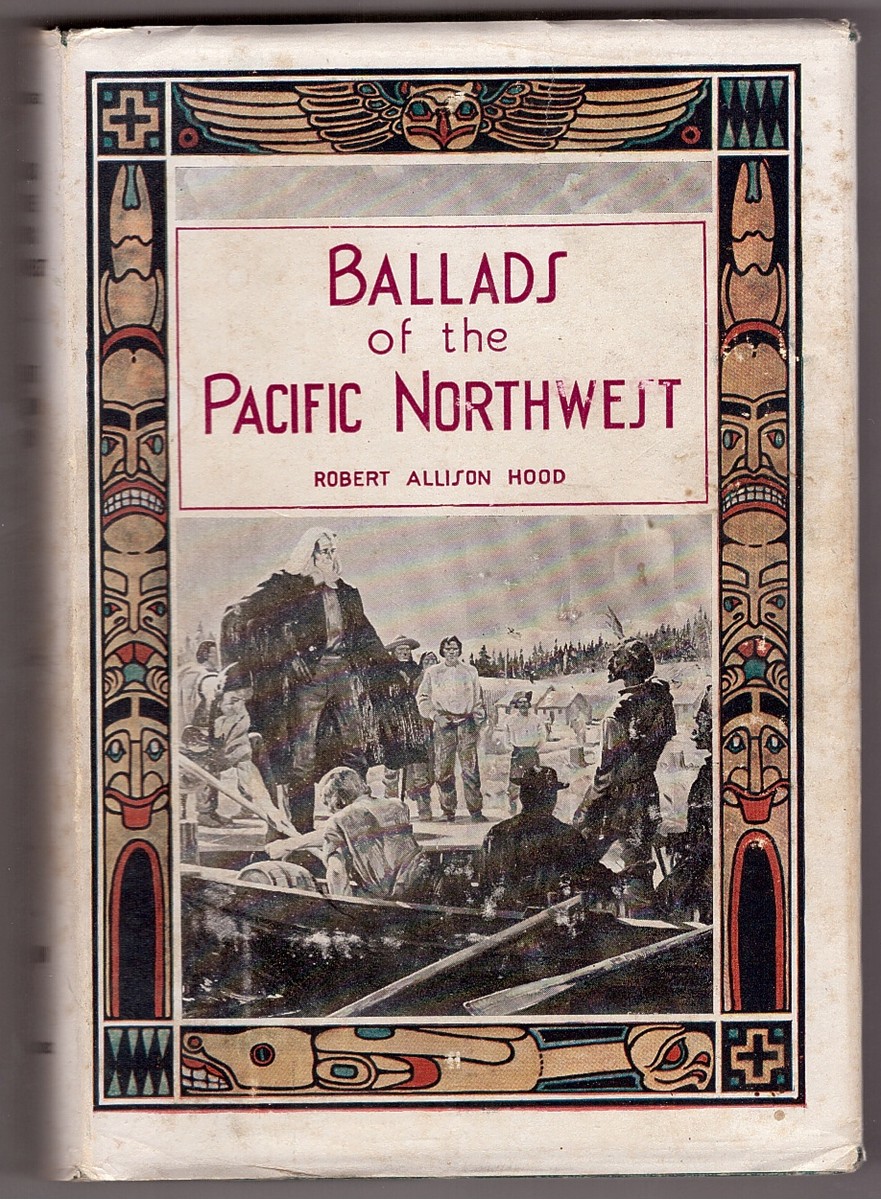 HOOD, ROBERT ALLISON - Ballads of the Pacific Northwest
