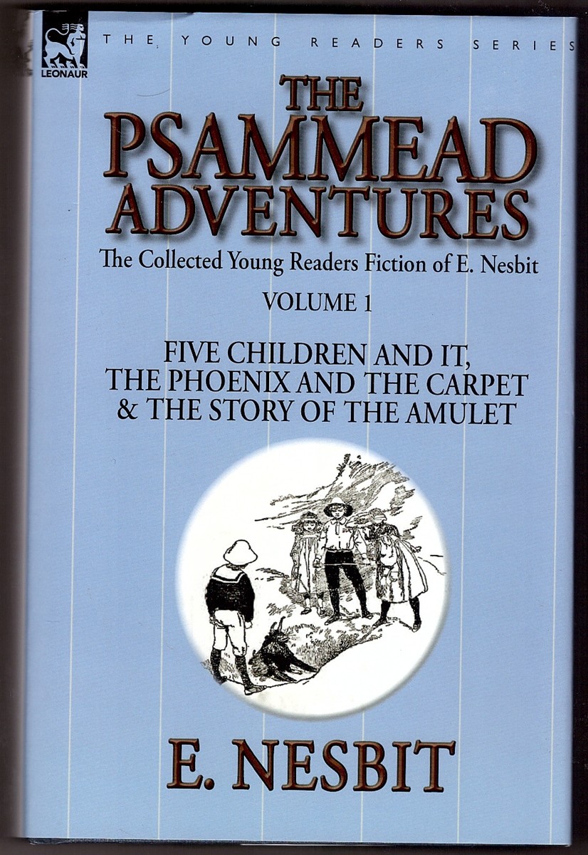 NESBIT, E. - The Collected Young Readers Fiction of E. Nesbit-Volume 1 the Psammead Adventures