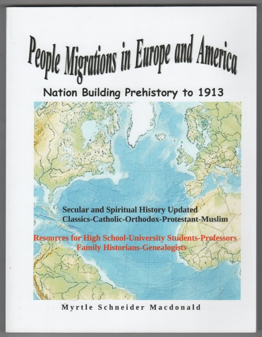 MACDONALD, MYRTLE SCHNEIDER - People Migrations in Europe and America Nation Building Prehistory to 1913