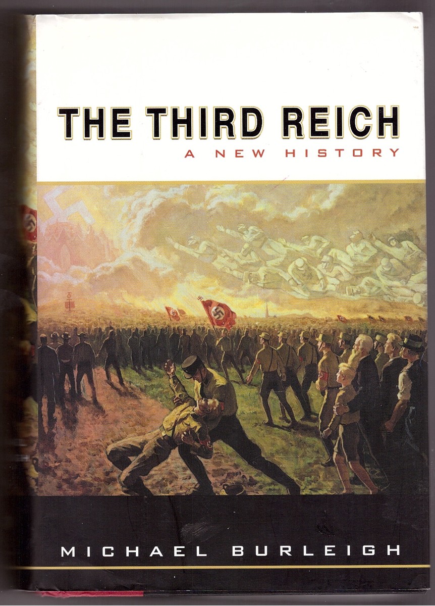 BURLEIGH, MICHAEL - The Third Reich a New History