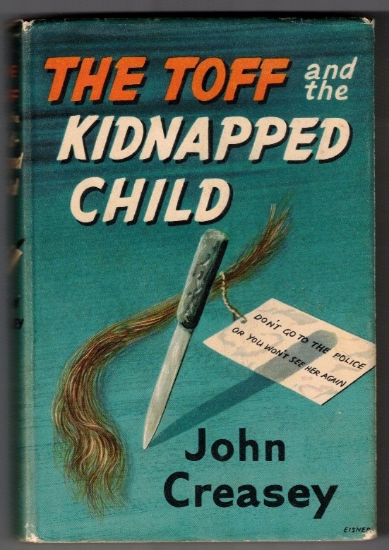 CREASEY, JOHN ( AS ANTHONY MORTON ) - The Toff and the Kidnapped Child