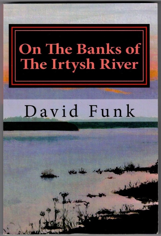 FUNK, DAVID - On the Banks of the Irtysh River