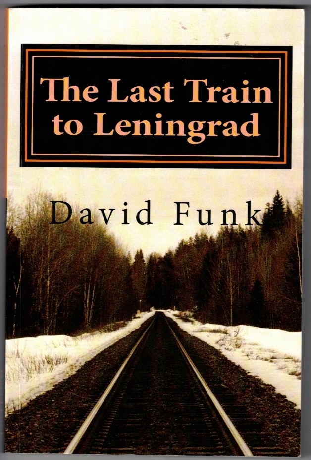 FUNK, DAVID - The Last Train to Leningrad