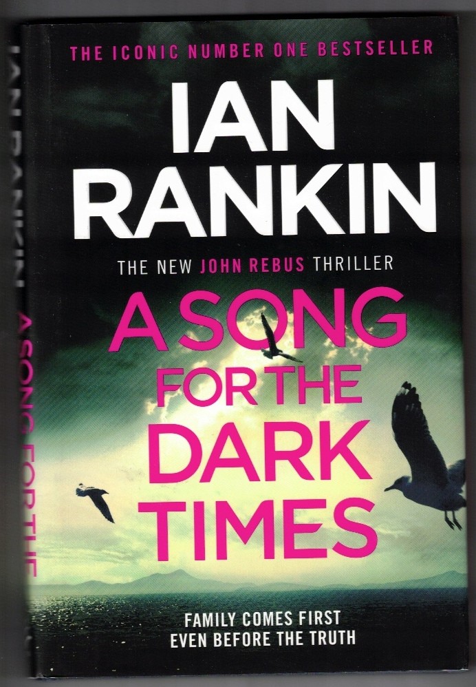 RANKIN,IAN - A Song for the Dark Times Family Comes First Even Before the Truth