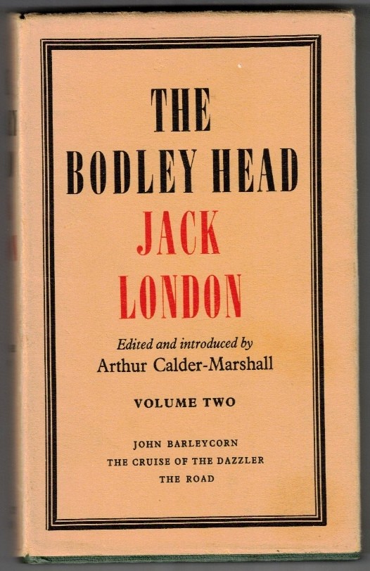 CALDER-MARSHALL, ARTHUR (EDITOR) - The Bodley Head Jack London Volume 2
