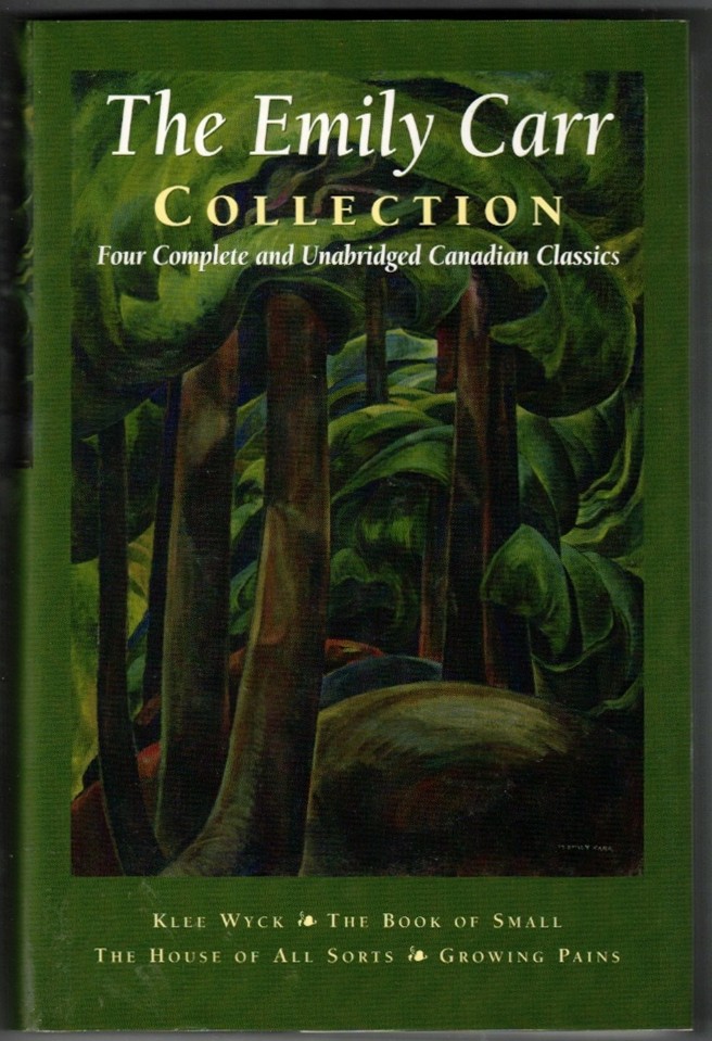 CARR, EMILY - The Emily Carr Collection, Four Complete and Unabridged Canadian Classics