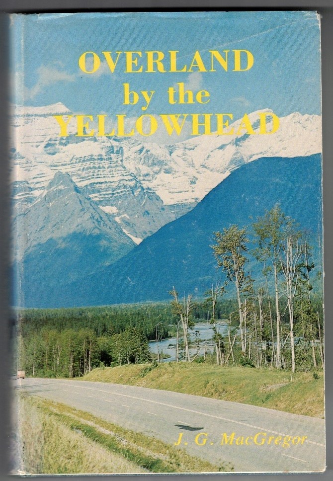 MACGREGOR, JAMES GRIERSON - Overland By the Yellowhead