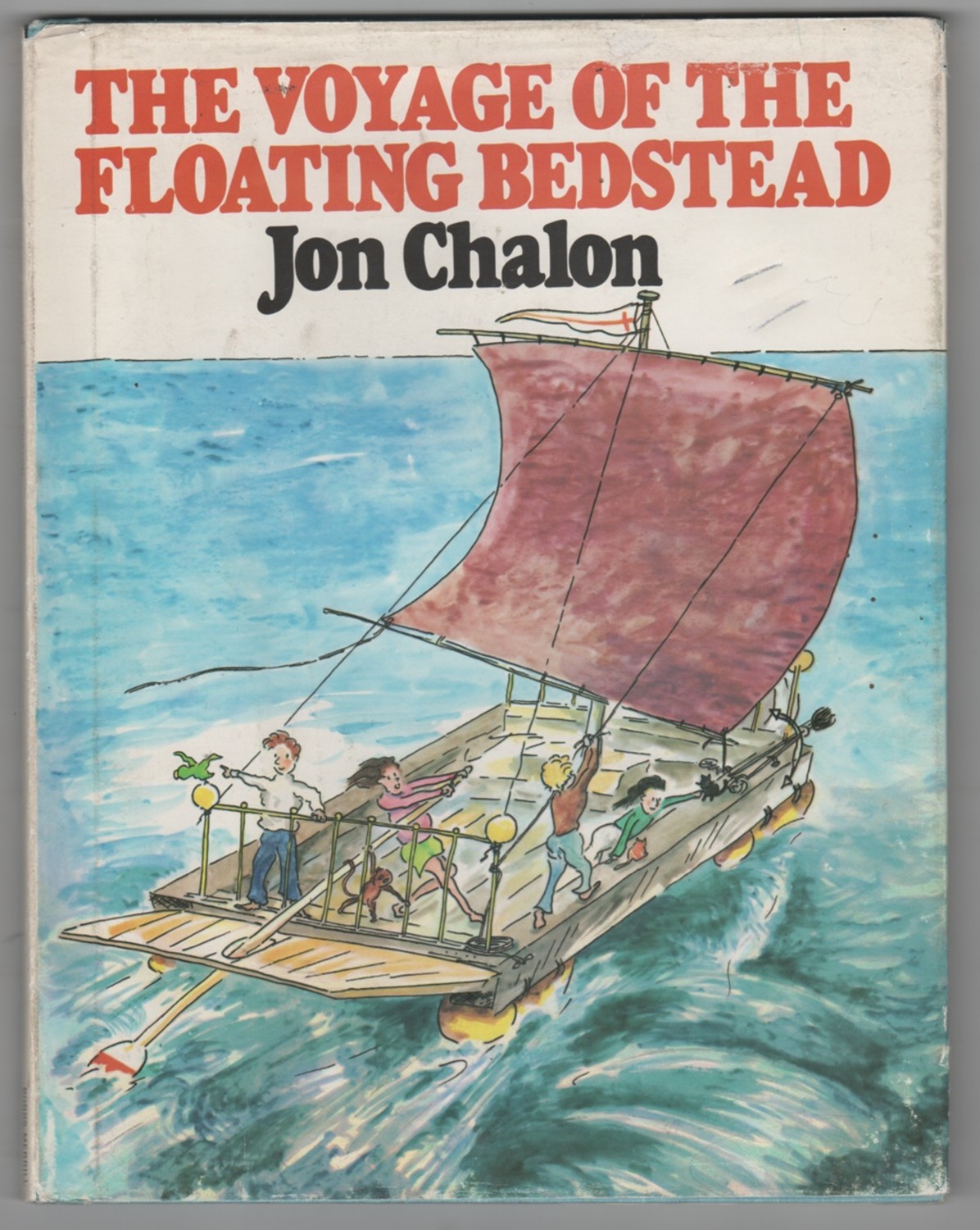 CHALON, JON - The Voyage of the Floating Bedstead