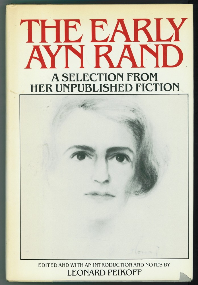 Image for The Early Ayn Rand - A Selection From Her Unpublished Fiction