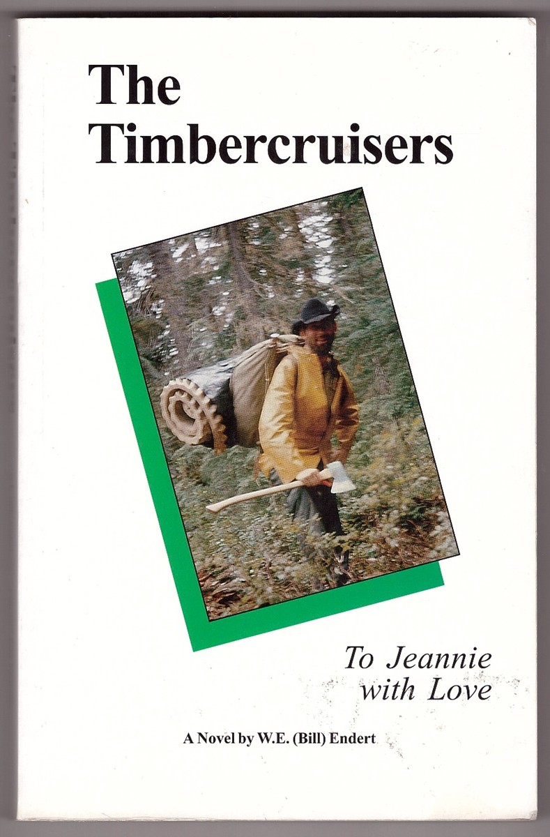 ENDERT, W. E. (BILL) - The Timbercruisers